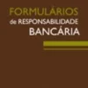 Formulários de Responsabilidade Bancária