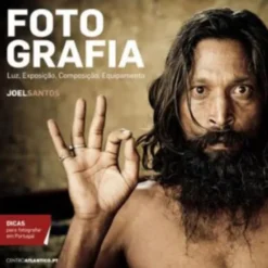 Fotografia: Luz, Exposição, Composição e Equipamento