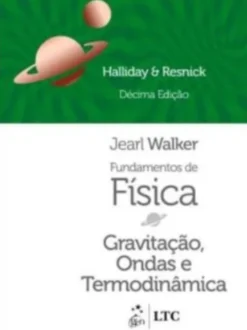 Fundamentos de Fìsica - Gravitação, Ondas e Termodinâmica - Vol. 2