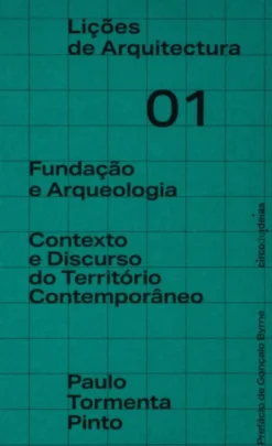 Fundação e Arqueologia - Contexto e Discurso do Território Contemporâneo