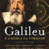 Galileu e a Busca da Verdade