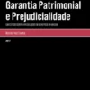 Garantia Patrimonial e Prejudicialidade - Um estudo sobre a Resolução em Benefício da Massa