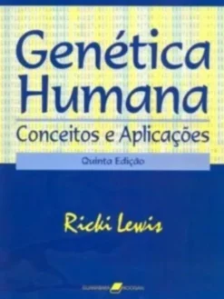 Genética Humana - Conceitos e Aplicações