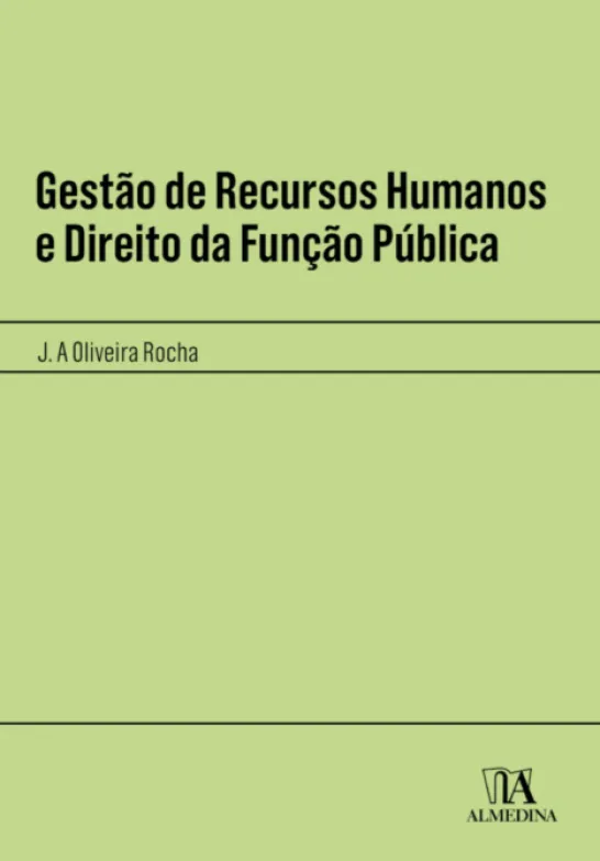Gestão de Recursos Humanos e Direito da Função Pública