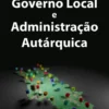 Governo Local e Administração Autárquica