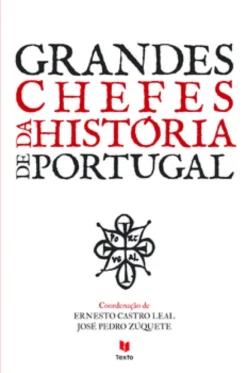 Grandes Chefes da História de Portugal