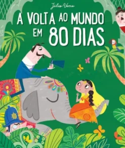 Grandes Clássicos - A Volta ao Mundo em 80 Dias