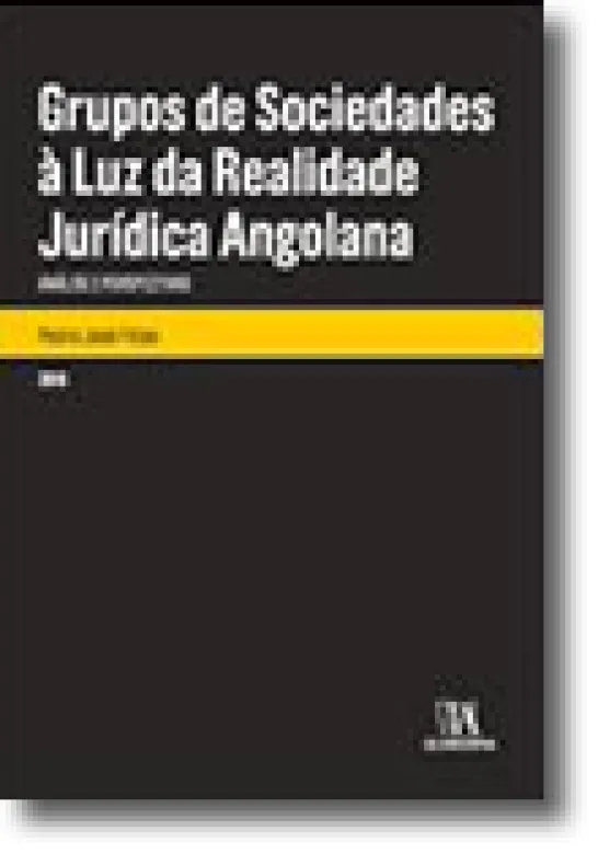 Grupos de Sociedades à Luz da Realidade Jurídica Angolana