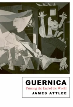 Guernica: The Life and Travels of a Painting