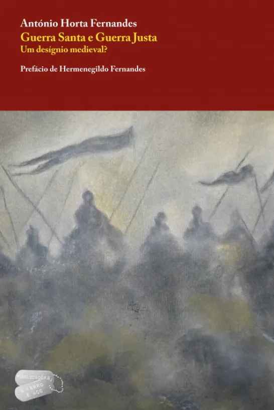 Guerra Santa e Guerra Justa - Um Desígnio Medieval?
