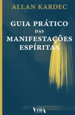 Guia Prático das Manifestações Espíritas