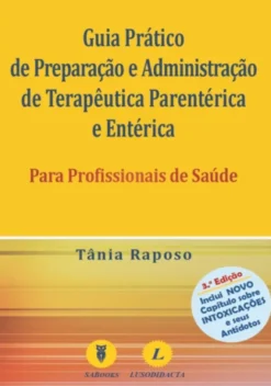 Guia Prático de Preparação e Administração de Terapêutica Parentérica e Entérica