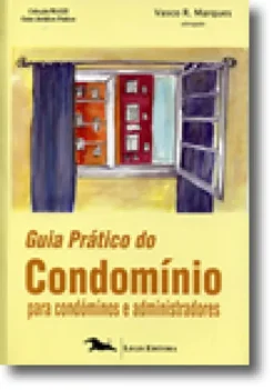 Guia Prático do Condomínio Para Condóminos e Administradores