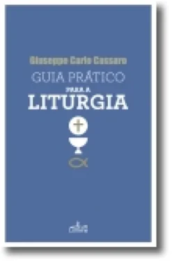 Guia Prático para a Liturgia