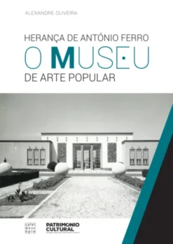 Herança de António Ferro - O Museu de Arte Popular