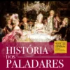 História dos Paladares - Volume 2 - Perdição