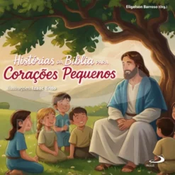 Histórias da Bíblia para Corações Pequenos