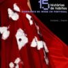 15 Histórias de Hábitos - Criadores de Moda em Portugal