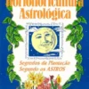 Hortofloricultura Astrológica