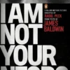 I Am Not Your Negro