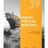 Iberografias 39 - Geografias e Poéticas da Fronteira - Leituras do Território
