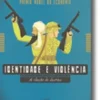 Identidade e Violência - A Ilusão do destino
