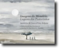 Imagens da Memória: lugares dos pastorinhos