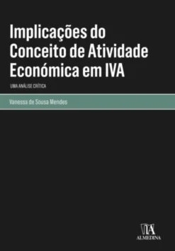 Implicações do Conceito de Atividade Económica em IVA – Uma Análise Crítica