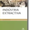 Indústria Extractiva (N.º 3 da Colecção)