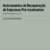 Instrumentos de Recuperação de Empresas Pré-insolventes - Princípios Orientadores, RERE e PER