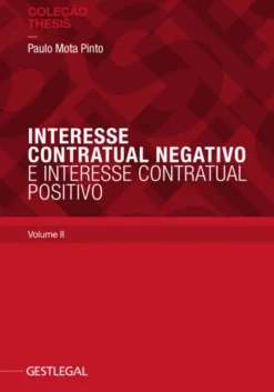 Interesse Contratual Negativo e Interesse Contratual Positivo - Volume II