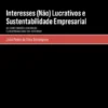 Interesses (Não) Lucrativos e Sustentabilidade Empresarial - Que rumo toma(rá) a governação e a responsabilidade civil societária?
