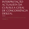 Interpretação Actualista da Cláusula Geral de Concorrência Desleal