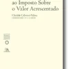 Introdução ao Imposto Sobre o Valor Acrescentado (N.º 1 da Colecção) - 6.ª Edição