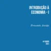Introdução à Economia Volume I - Introdução e Microeconomia