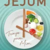 Jejum, Tempo Para Mim