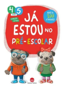 Já Estou No Pré-Escolar - 4-5 Anos