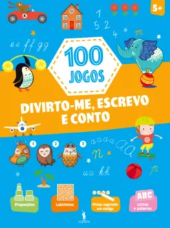 100 jogos - Divirto-me, Escrevo e Conto 5+