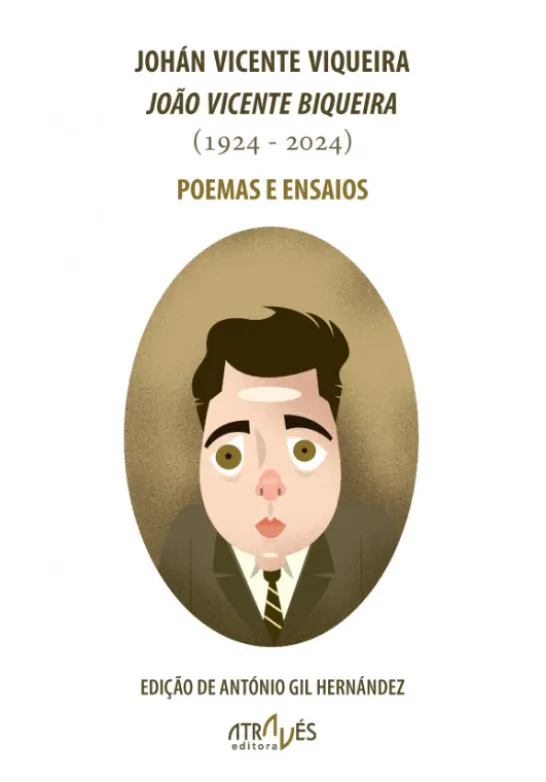 João Vicente Biqueira - Johán Vicente Viqueira ( 1924-2024) -Poemas e Ensaios