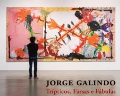 Jorge Galindo - Trípticos, Farsas e Fábulas