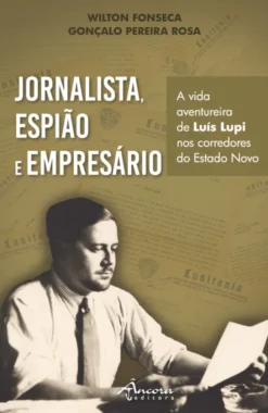 Jornalista, Espião e Empresário