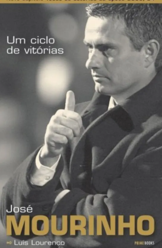 José Mourinho - Um Ciclo de Vitórias