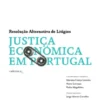 Justiça Económica: Resolução Alternativa de Litígios