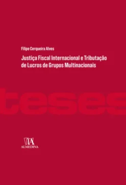 Justiça Fiscal Internacional e Tributação de Lucros de Grupos Multinacionais