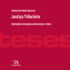 Justiça Tributária: Prevenção e Resolução Alternativa de Litígios