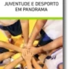 Juventude e Desporto em Panorama
