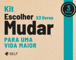 Kit Escolher Mudar para uma Vida Maior - 3 Livros