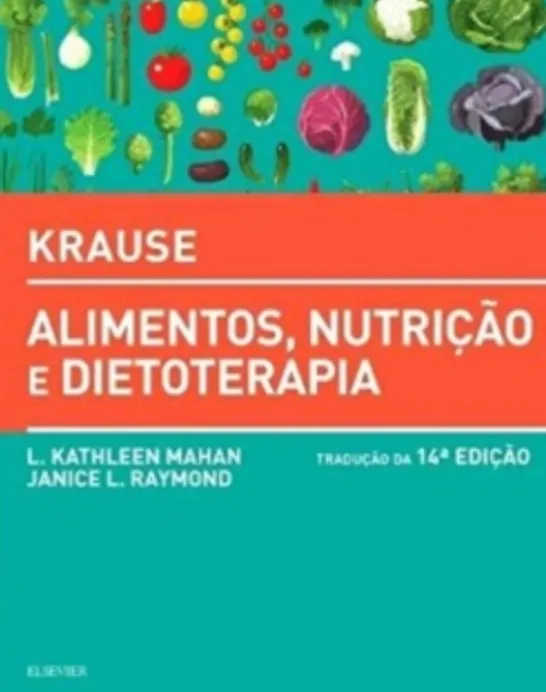 Krause - Alimentos, Nutrição e Dietoterapia