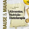 Krause e Mahan - Alimentos, Nutrição e Dietoterapia