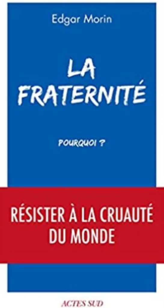 La Fraternité. Pourquoi ?